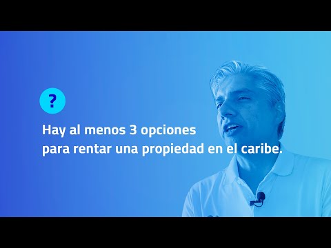 HAY AL MENOS 3 OPCIONES PARA RENTAR UNA PROPIEDAD EN EL CARIBE. | BrokersDigitalesCaribe.com