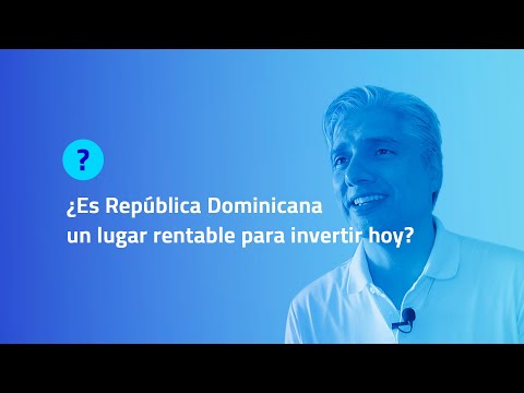 ¿ES REPUBLICA DOMINICA UN LUGAR PAA INVERTIR HOY?| BrokersDigitalesCaribe.com