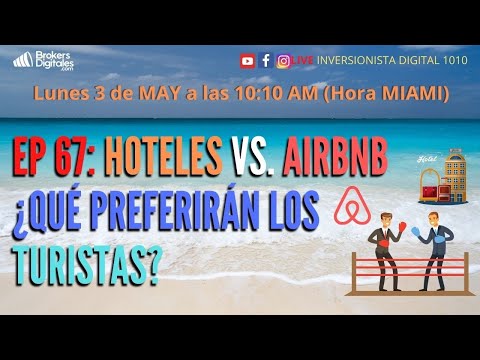 EP_67: ¿HOTELES VS AIRBNB,  QUÉ PREFERIRÁN LOS TURISTAS?