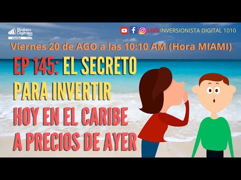 EP_145: EL SECRETO PARA INVERTIR HOY EN EL CARIBE A PRECIOS DE AYER
