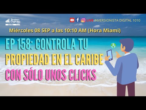 CONTROLA TU PROPIEDAD EN EL CARIBE CON SÓLO UNOS CLICKS