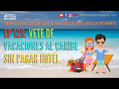EP_128: VETE DE VACACIONES AL CARIBE SIN PAGAR HOTEL